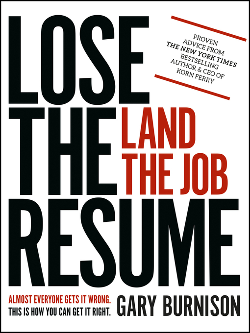 Title details for Lose the Resume, Land the Job by Gary Burnison - Available